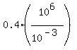 0.4+%2A%2810%5E6%2F10%5E%28-3%29%29