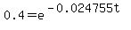 0.4+=+e%5E%28-0.024755t%29