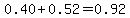 0.40%2B0.52=0.92