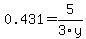0.431=+5%2F3y+