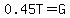 0.45T+=+G