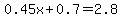0.45x%2B0.7+=+2.8