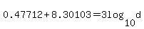 0.47712%2B8.30103=3log%2810%2Cd%29