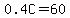 0.4C=60