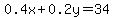 0.4x%2B0.2y=34