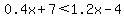 \"0.4x%2B7%3C1.2x-4\"