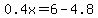 0.4x=6-4.8