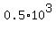 0.5%2A10%5E3