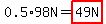0.5%2A98N=highlight%2849N%29