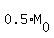 0.5%2AM%5B0%5D