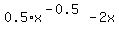 0.5%2Ax%5E%28-0.5%29+-+2x