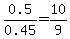 0.5%2F0.45=10%2F9