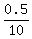 0.5%2F10