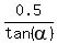 0.5%2Ftan%28alpha%29