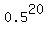 0.5%5E20