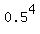 0.5%5E4