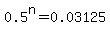 0.5%5En+=+0.03125