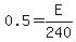 0.5+=+E%2F240