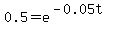 0.5+=+e%5E%28-0.05t%29
