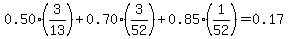 0.50%2A%283%2F13%29+%2B+0.70%2A%283%2F52%29+%2B+0.85%2A%281%2F52%29+=+0.17
