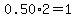 0.50%2A2=1