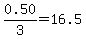 0.50%2F3=16.5