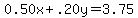 \"0.50x%2B.20y=3.75\"