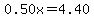 0.50x+=+4.40