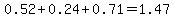 0.52%2B0.24%2B0.71=1.47