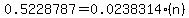 0.5228787=0.0238314%28n%29