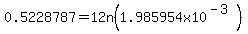 0.5228787=12n%281.985954x10%5E%28-3%29%29