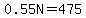 0.55N+=+475+