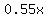 0.55x