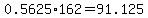 0.5625%2A162=91.125