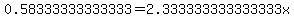 0.58333333333333=+2.333333333333333x