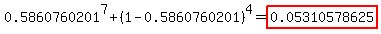 0.5860760201%5E7+%2B+%281-0.5860760201%29%5E4+=+highlight%280.05310578625%29