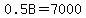 0.5B=7000