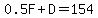 0.5F%2BD=154