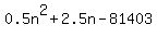 0.5n%5E2%2B2.5n-81403