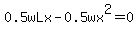 0.5wLx-0.5wx%5E2=0