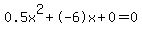 0.5x%5E2%2B-6x%2B0+=+0