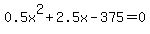0.5x%5E2%2B2.5x-375=0
