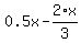 0.5x-2%2Ax%2F3