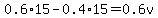 0.6%2A15-0.4%2A15=0.6v