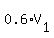 0.6%2AV%5B1%5D