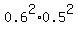 0.6%5E2%2A0.5%5E2