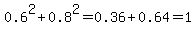 0.6%5E2%2B0.8%5E2=0.36%2B0.64=1