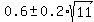 0.6+%2B-+0.2%2Asqrt%2811%29