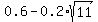 0.6+-+0.2%2Asqrt%2811%29