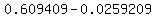 0.609409-0.0259209